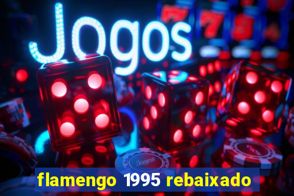 flamengo 1995 rebaixado